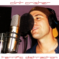 Clint Crisher - Terrific Distraction CD